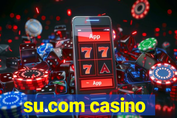 su.com casino